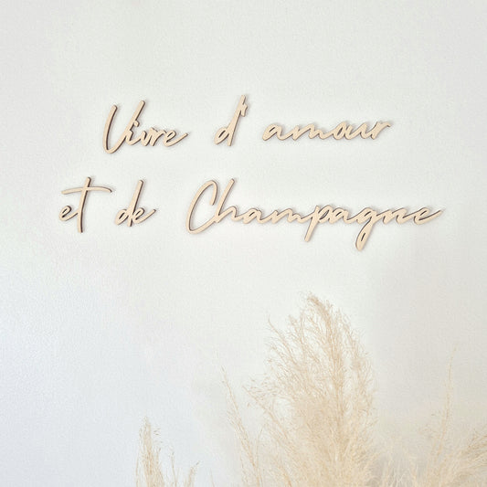 Phrase décorative murale - Vivre d'amour et de champagne