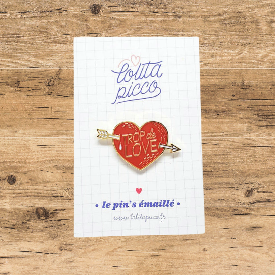 Pin’s Trop de Love