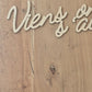 Phrase décorative murale - Viens on s'aime