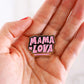Pin’s Mama Lova