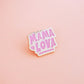 Pin’s Mama Lova